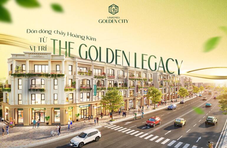 ✨ THE GOLDEN LEGACY - ĐÓN DÒNG CHẢY HOÀNG KIM TỪ VỊ TRÍ THƯƠNG MẠI DẪN DẮT